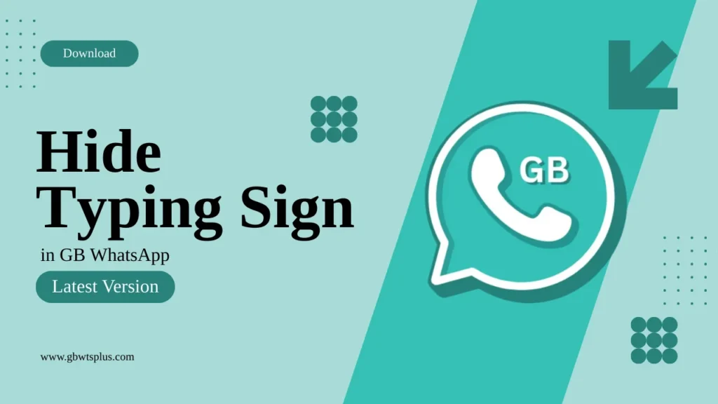 Hide Typing sign in GB WhatsApp