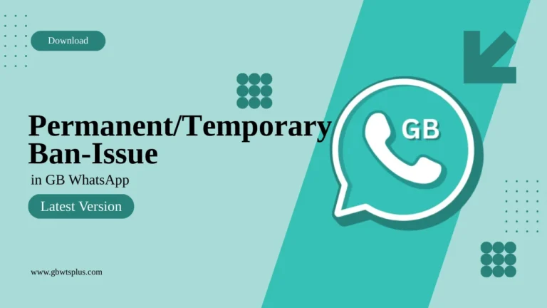 Permanent/Temporary Ban-Issue in GB WhatsApp